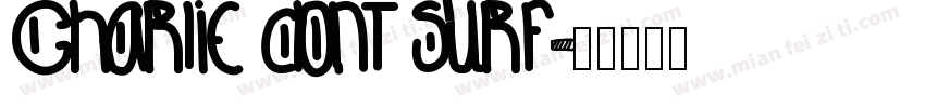 Charlie dont surf字体转换